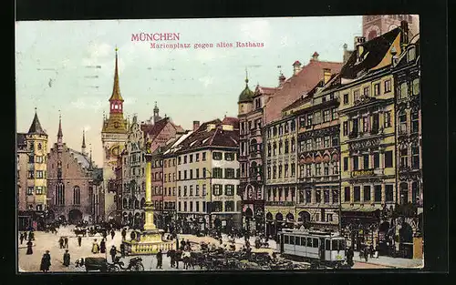 AK München, Marianplatz mit Geschäften und Strassenbahn gegen altes Rathaus
