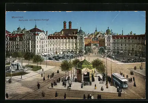 AK München, Karlsplatz mit Karlstor-Rondell und Strassenbahn