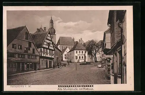 AK Arnsberg i. W., Alte Marktstrasse mit Rathaus