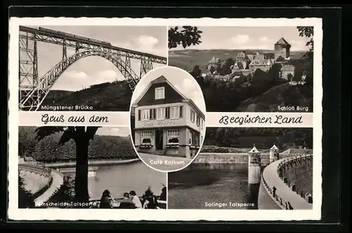 AK Burg / Wupper, Café Kalkum, Schloss Burg, Müngstener Brücke, Talsperren
