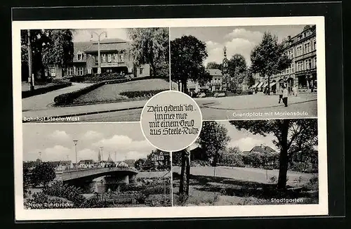 AK Steele a. Ruhr, Bahnhof West, Grendplatz mit Mariensäule, Stadtgarten, Neue Ruhrbrücke