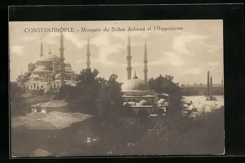 AK Constantinople, Mosquee du Sultan Ahmed et l`Hippodrome