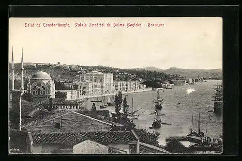 AK Constantinople, Palais Imperial de Dolma Bagtche, Bosphore