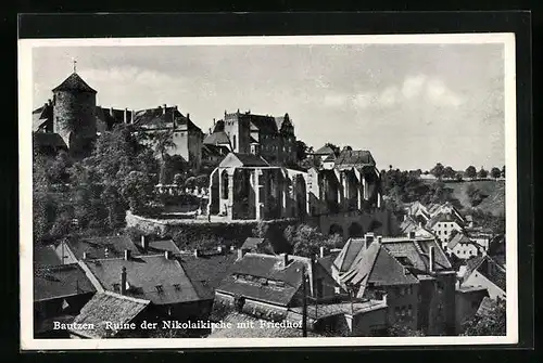 AK Bautzen, Ruine der Nikolaikirche mit Friedhof