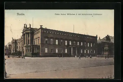 AK Berlin, Strassenpartie mit dem Palais Kaiser Wilhelm I.