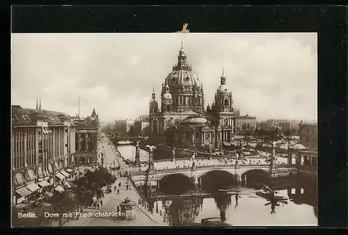 AK Berlin, Dom mit Friedrichsbrücke