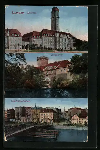 AK Berlin-Spandau, Rathaus, Juliusturm, Charlottenbrücke