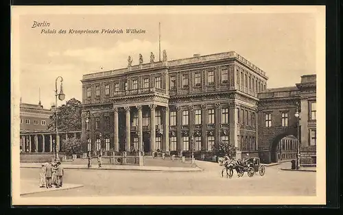 AK Berlin, Palais des Kronprinzen Friedrich Wilhelm