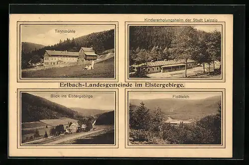AK Erlbach / Elstergebirge, Tannmühle, Kindererholungsheim der Stadt Leipzig, Flossteich