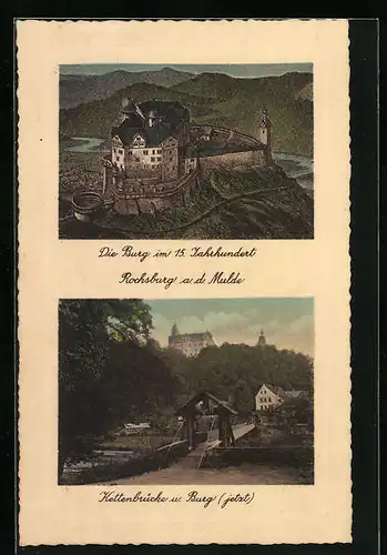 Künstler-AK Rochsburg a. d. Mulde, Die Burg im 15. Jh, Kettenbrücke, Hotel zum Muldenschlösschen