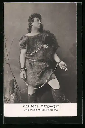 AK Schauspieler Adalbert Matkowsky als Sigismund (Leben ein Traum)