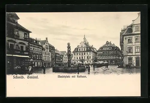 AK Schwäb. Gmünd, Marktplatz mit Rathaus