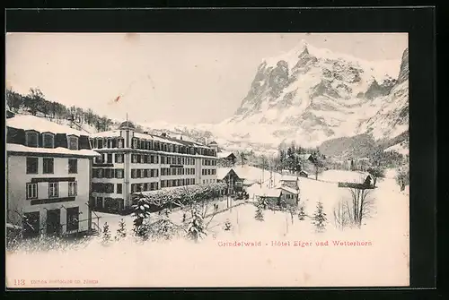 AK Grindelwald, Blick auf das Hotel Eiger und Wetterhorn