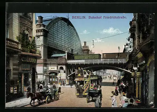 AK Berlin, Bahnhof Friedrichstrasse - Strassenansicht mit Bahnbrücke