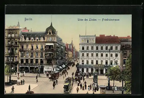 AK Berlin, Unter den Linden - Friedrichstrasse