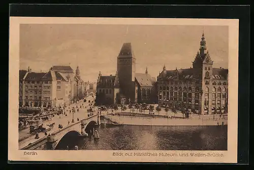 AK Berlin, Märkischer Platz, Märkisches Museum, Waisen-Brücke