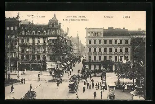 AK Berlin, Unter den Linden, Ecke Friedrichstrasse, Café Kranzler, Café Bauer, Litfasssäulen