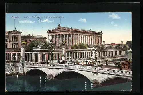 AK Berlin, Blick auf die Friedrichsbrücke vor der Nationalgalerie