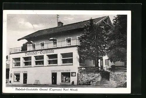 AK Gmund am Tegernsee, Bahnhof-Gasthaus Karl Hirsch in der Strassenansicht