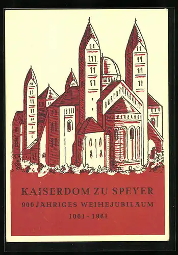Künstler-AK Speyer, Blick auf den Kaiserdom, Karte zum 900 Jährigem Weihejubiläum, 1061-1961