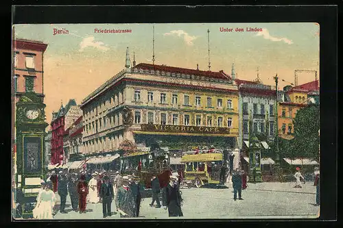 AK Berlin, Friedrichstrasse, Unter den Linden mit Victoria Café