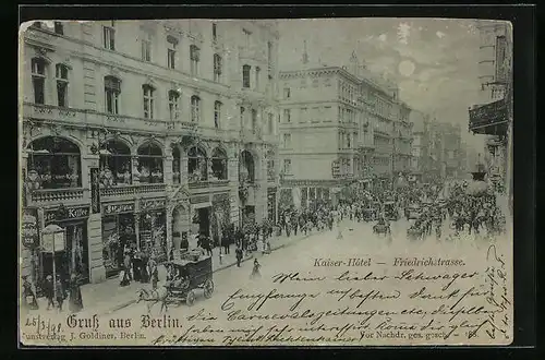 Mondschein-AK Berlin, Friedrichstrasse mit dem Kaiser-Hotel