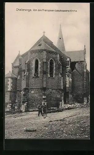 AK Challerange, Von den Franzosen beschossene Kirche