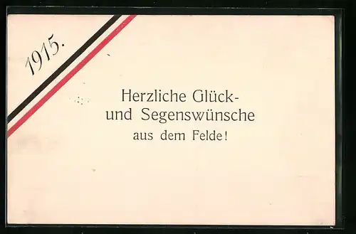 Künstler-AK Herzliche Glück- und Segenswünsche im Felde - Banderole in deutschen Nationalfarben