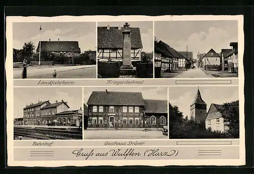 AK Wulften /Harz, Gasthaus Strüver, Landjahrheim, Bahnhof