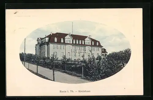 AK Ranis i. Th., Kreishaus mit Strassenpartie