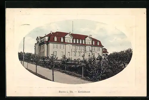AK Ranis i. Th., Kreishaus mit Strassenpartie