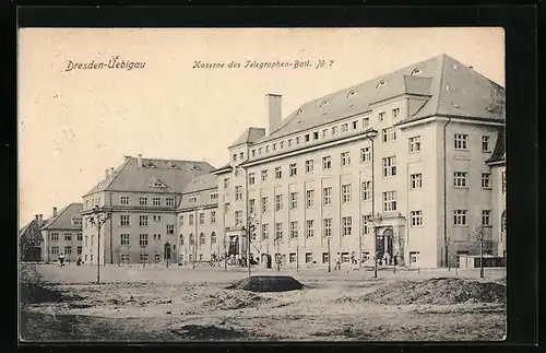 AK Dresden-Uebigau, Kaserne des Telegraphen-Batl. No. 7