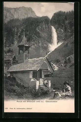 AK Unterschächen, Aesch, Kapelle und Stäubifall, Klausenroute