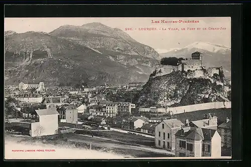 AK Lourdes, La Ville, Le Fort et Le Grand-Jer