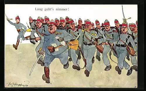 Künstler-AK Fritz Schönpflug: Lang geht`s nimmer!, Soldaten in Uniform
