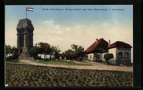 AK Ronneburg, Sach.-Altenburger Bismarcksäule auf dem Reusterberge
