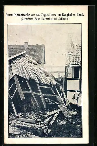 AK Solingen, Sturm-Katastrophe 1906, Zerstörtes Haus Doperhof, Unwetter