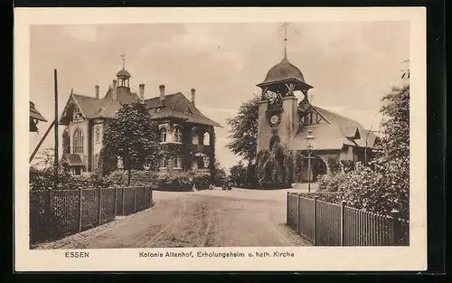AK Essen, Kolonie Altenhof, Erholungsheim und kath. Kirche