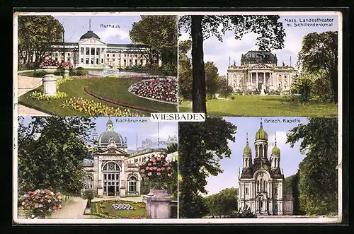 AK Wiesbaden, Kurhaus, Nass. Landestheater mit Schillerdenkmal, Kochbrunnen und Griech. Kapelle