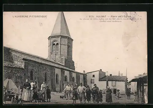 AK Aulnat, L`Auvergne Pittoresque, Place de l`Église, Le choeur de ce celle Église est du Xie siècle...
