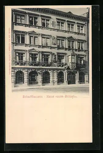 AK Schaffhausen, Haus zum Sittich