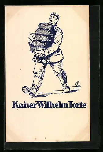 Künstler-AK Kaiser Wilhelm Torte, Soldat mit Rationen, Kriegsnot