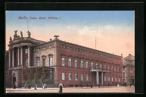 AK Berlin, Palais Kaiser Wilhelm I