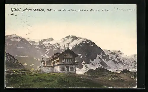 AK Kaprun, Hotel Moserboden mit Wiesbachhorn und Glockerin