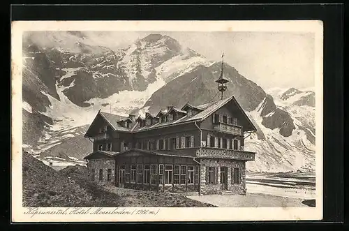 AK Kaprun, Hotel Moserboden im Kaprunertal