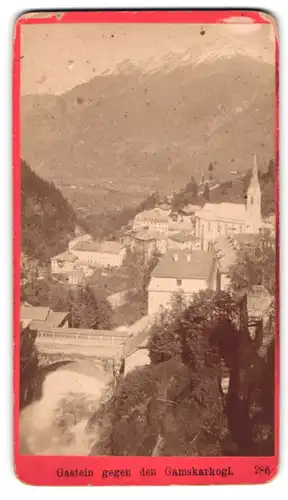 Fotografie Würthle & Spinnhirn, Salzburg, Ansicht Gastein, Blick auf den Ort mit Gamskarkogl