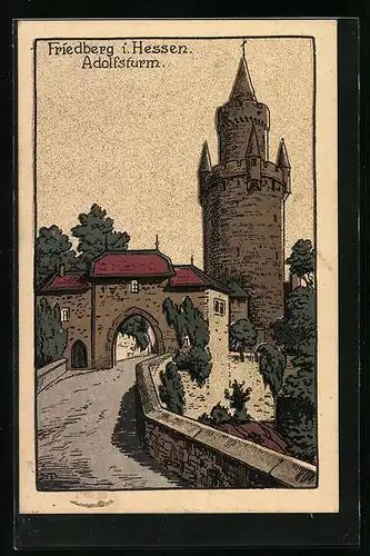 Steindruck-AK Friedberg i. Hessen, Adolfsturm mit Torbogen