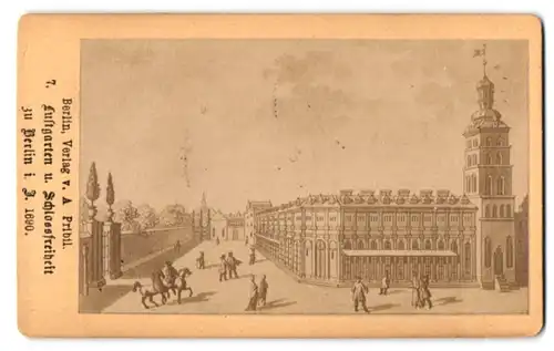 Fotografie A. Pribil, Berlin, Ansicht Berlin, Blick auf den Lustgarten und Schlossfreiheit um 1690