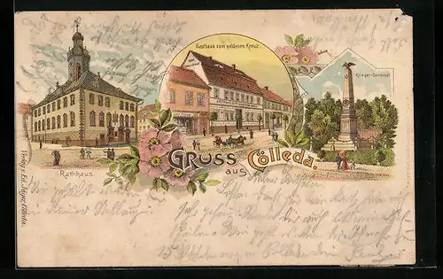 Lithographie Cölleda, Gasthaus zum goldenen Kreuz, Kriegerdenkmal, Rathaus