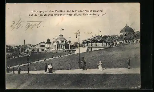 AK Reichenberg, Blick gegen den Pavillon der I. Pilsner Aktienbrauerei auf der Deutschböhmischen Ausstellung 1906